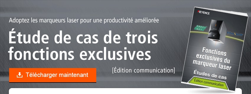 Adoptez les marqueurs laser pour une productivité améliorée Étude de cas de trois fonctions exclusives [Édition communication]