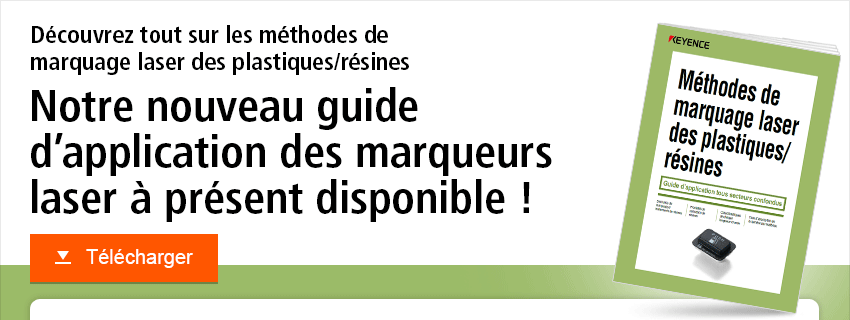 Découvrez tout sur les méthodes de marquage laser des plastiques/résines / Notre nouveau guide d’application des marqueurs laser à présent disponible ! Télécharger