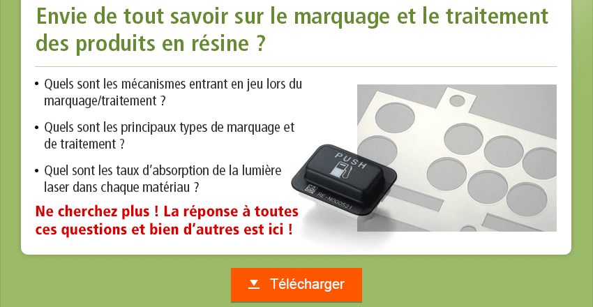 Envie de tout savoir sur le marquage et le traitement des produits en résine ?Quels sont les mécanismes entrant en jeu lors du marquage/traitement ? Quels sont les principaux types de marquage et de traitement ? Quel sont les taux d’absorption de la lumière laser dans chaque matériau ? Ne cherchez plus ! La réponse à toutes ces questions et bien d’autres est ici ! Télécharger