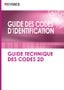 GUIDE DES CODES D'IDENTIFICATION [GUIDE TECHNIQUE DES CODES 2D]